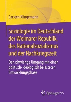 Soziologie im Deutschland der Weimarer Republik, des Nationalsozialismus und der Nachkriegszeit 1