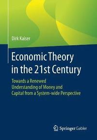 bokomslag Economic Theory in the 21st Century