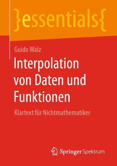 Guido Walz - Interpolation von Daten und Funktionen, Häftad