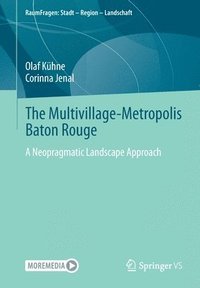 bokomslag The Multivillage-Metropolis Baton Rouge