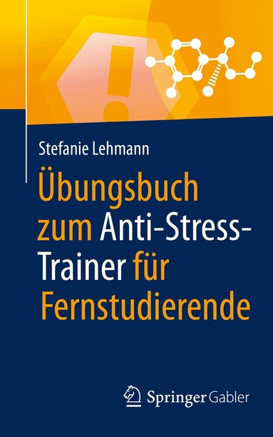Stefanie Lehmann - Übungsbuch zum Anti-Stress-Trainer für Fernstudierende, Häftad