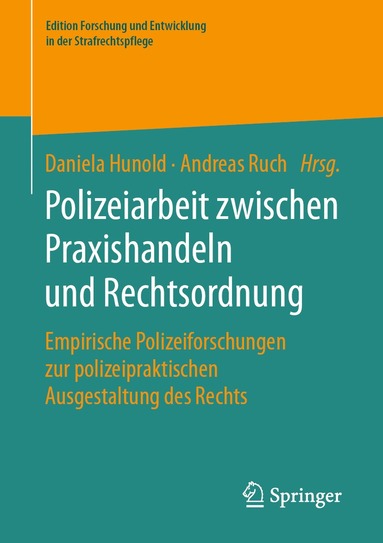 bokomslag Polizeiarbeit zwischen Praxishandeln und Rechtsordnung