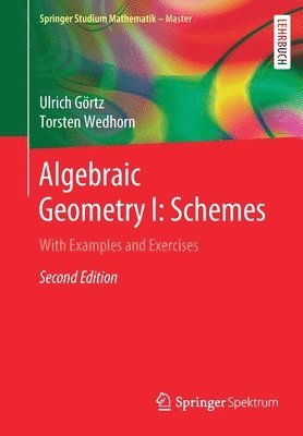 Algebraic Geometry I: Schemes 1