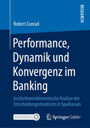 Robert Conrad - Performance, Dynamik und Konvergenz im Banking, Inbunden