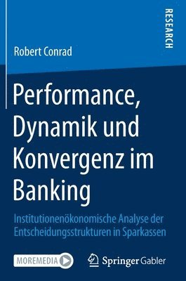 bokomslag Performance, Dynamik und Konvergenz im Banking