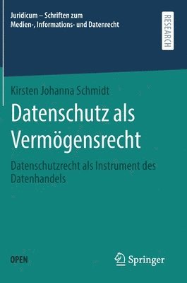 Kirsten Johanna Schmidt - Datenschutz als Vermögensrecht, Inbunden