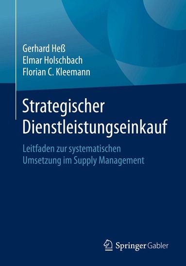 Gerhard Heß, Elmar Holschbach, Florian C. Kleemann - Strategischer Dienstleistungseinkauf, Häftad