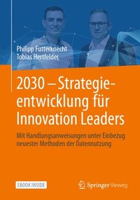 bokomslag 2030 - Strategieentwicklung fur Innovation Leaders