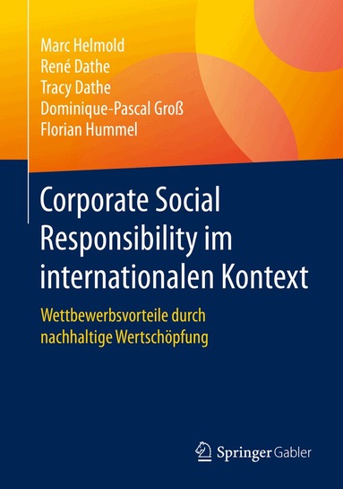 Marc Helmold, René Dathe, Tracy Dathe, Dominique-Pascal Groß, Florian Hummel - Corporate Social Responsibility im internationalen Kontext, Inbunden
