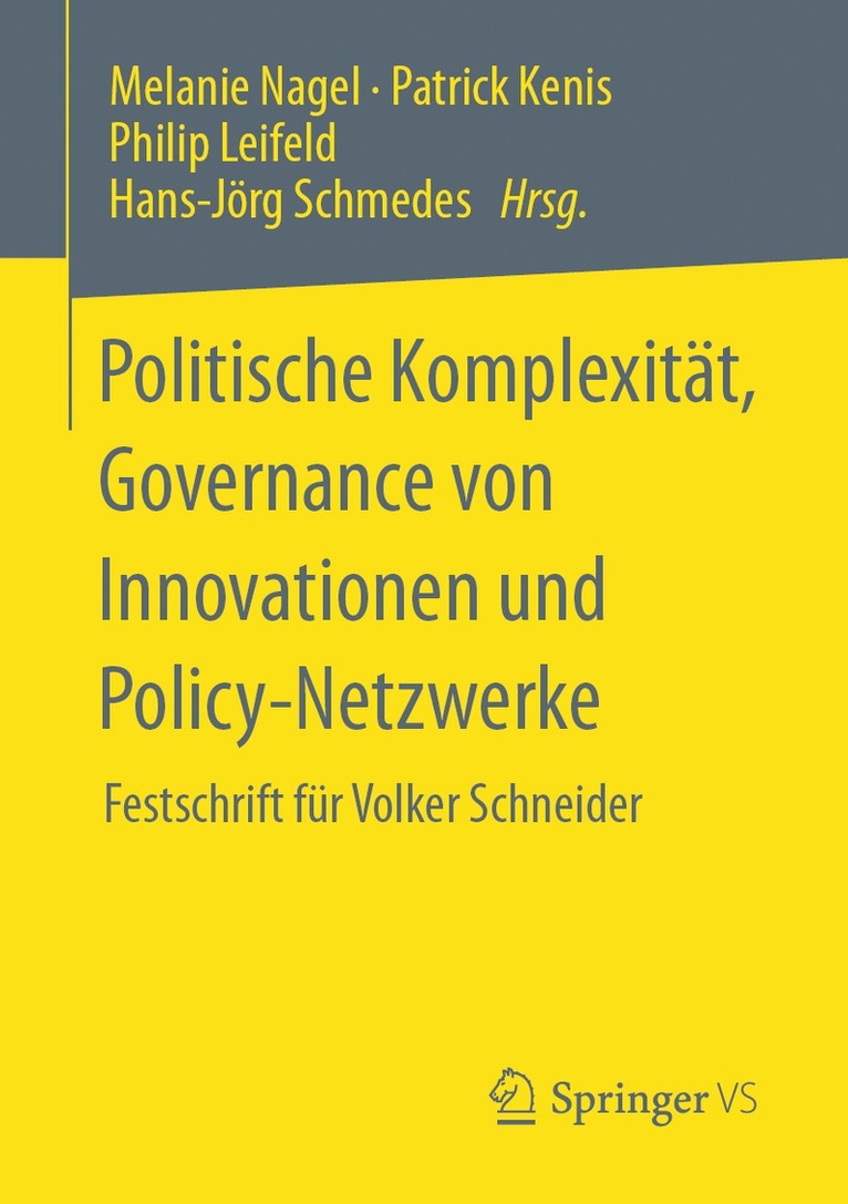 Melanie Nagel, Patrick Kenis, Philip Leifeld, Hans-Jörg Schmedes - Politische Komplexität, Governance von Innovationen und Policy-Netzwerke, Häftad