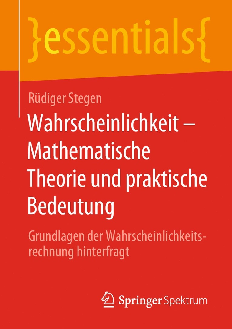 Wahrscheinlichkeit  Mathematische Theorie und praktische Bedeutung 1