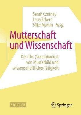 bokomslag Mutterschaft und Wissenschaft