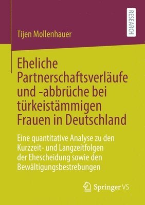 bokomslag Eheliche Partnerschaftsverlufe und -abbrche bei trkeistmmigen Frauen in Deutschland