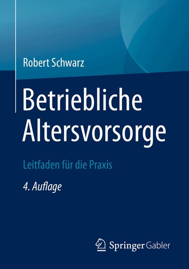 Robert Schwarz - Betriebliche Altersvorsorge, Häftad