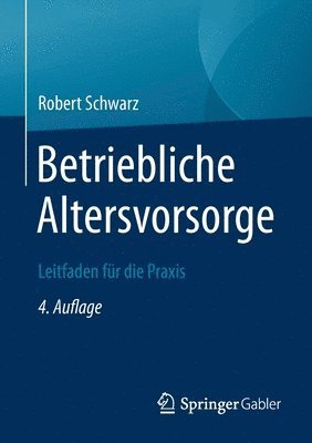 Robert Schwarz - Betriebliche Altersvorsorge, Häftad