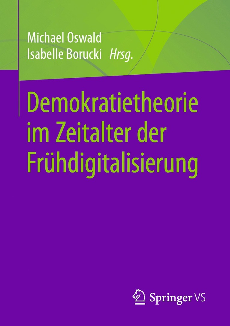 Michael Oswald, Isabelle Borucki - Demokratietheorie im Zeitalter der Frühdigitalisierung, Häftad