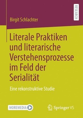 bokomslag Literale Praktiken und literarische Verstehensprozesse im Feld der Serialitt