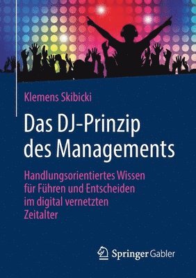 bokomslag Das DJ-Prinzip des Managements