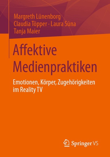 Margreth Lünenborg, Claudia Töpper, Laura Sūna, Tanja Maier - Affektive Medienpraktiken, Häftad
