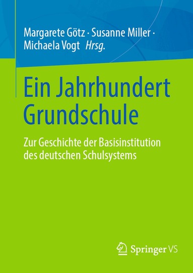Margarete Götz, Susanne Miller, Michaela Vogt - Ein Jahrhundert Grundschule, Häftad