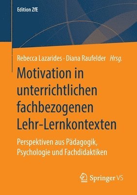 Motivation in unterrichtlichen fachbezogenen Lehr-Lernkontexten 1