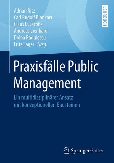 Adrian Ritz, Carl Rudolf Blankart, Claus D. Jacobs, Andreas Lienhard, Doina Radulescu, Fritz Sager - Praxisfälle Public Management, Häftad