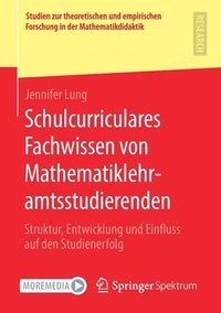 bokomslag Schulcurriculares Fachwissen von Mathematiklehramtsstudierenden