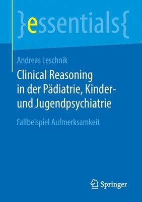 Clinical Reasoning in der Pädiatrie, Kinder- und Jugendpsychiatrie