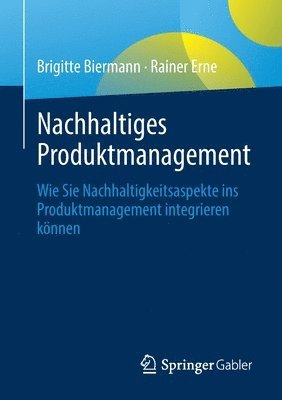 Brigitte Biermann, Rainer Erne - Nachhaltiges Produktmanagement, Häftad