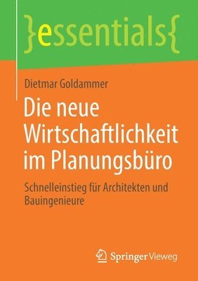 bokomslag Die neue Wirtschaftlichkeit im Planungsbro