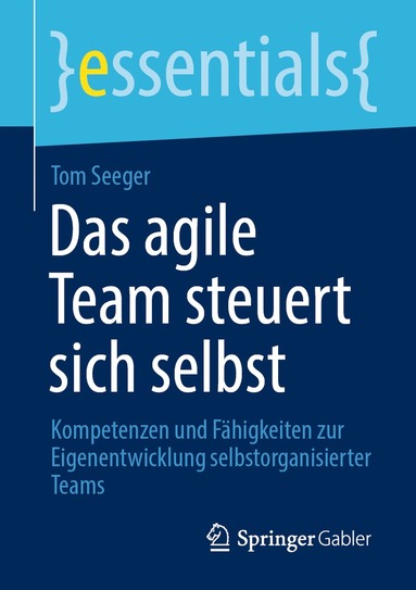 bokomslag Das agile Team steuert sich selbst