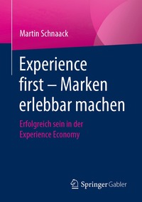 bokomslag Experience first - Marken erlebbar machen