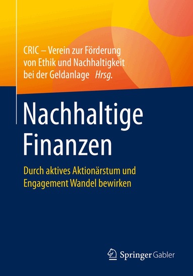 CRIC – Verein zur Förderung von Ethik und Nachhaltigkeit bei der Geldanlage, Claudia Döpfner, Klaus Gabriel, Rolf Ostmann, Kevin Schaefers, Sebastian Utz, Gesa Vögele - Nachhaltige Finanzen, Häftad