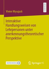 bokomslag Interaktive Handlungsweisen von Lehrpersonen unter anerkennungstheoretischer Perspektive