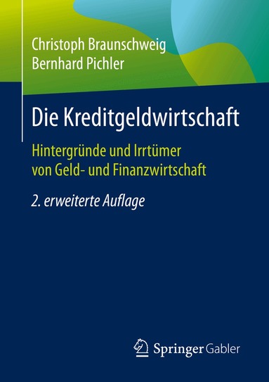 Christoph Braunschweig, Bernhard Pichler - Die Kreditgeldwirtschaft, Häftad