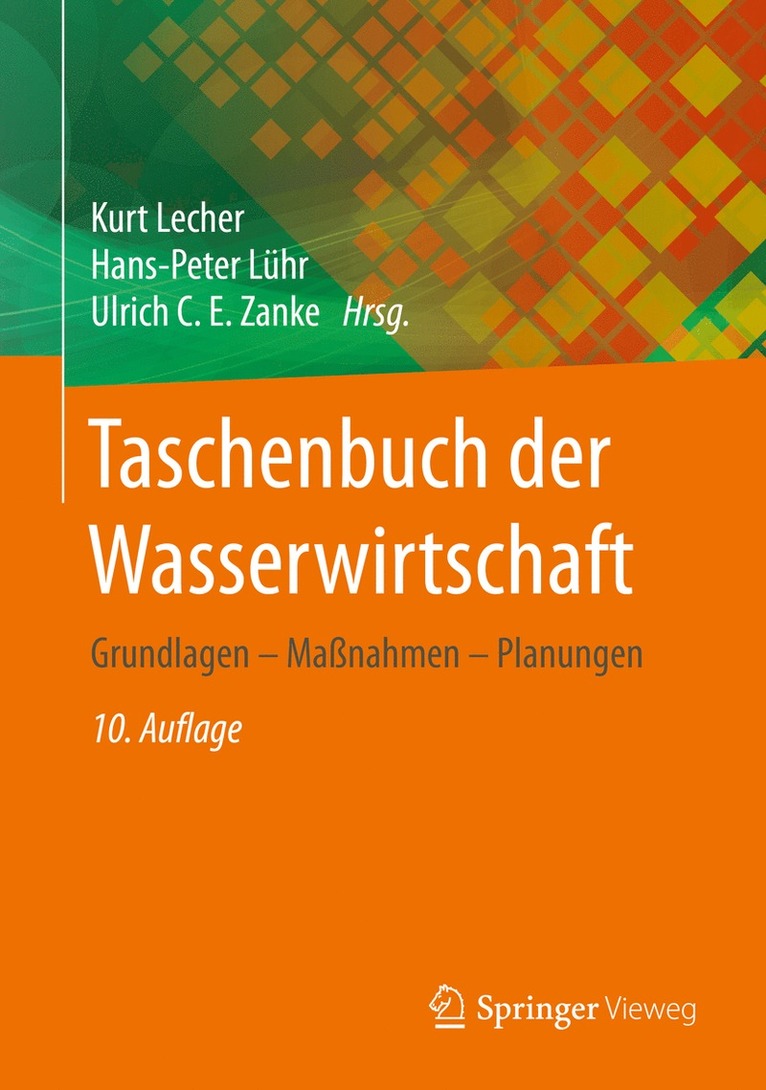 Kurt Lecher, Hans-Peter Lühr, Ulrich C. E. Zanke - Taschenbuch der Wasserwirtschaft, Inbunden