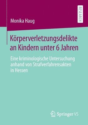 bokomslag Krperverletzungsdelikte an Kindern unter 6 Jahren