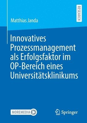 bokomslag Innovatives Prozessmanagement als Erfolgsfaktor im OP-Bereich eines Universittsklinikums