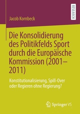 Die Konsolidierung des Politikfelds Sport durch die Europische Kommission (2001-2011) 1