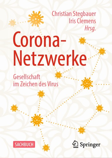 Christian Stegbauer, Iris Clemens - Corona-Netzwerke – Gesellschaft im Zeichen des Virus, Inbunden