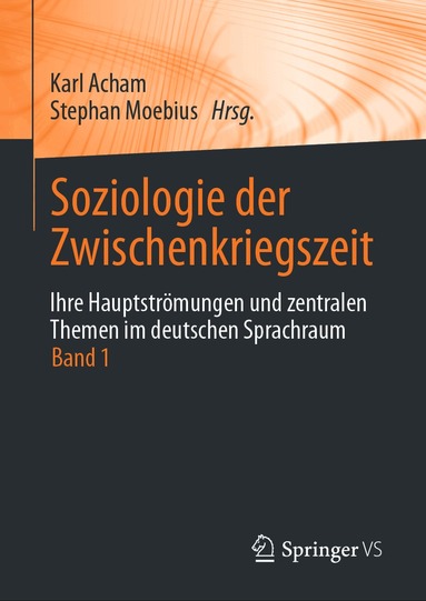 Karl Acham, Stephan Moebius - Soziologie der Zwischenkriegszeit. Ihre Hauptströmungen und zentralen Themen im deutschen Sprachraum, Inbunden