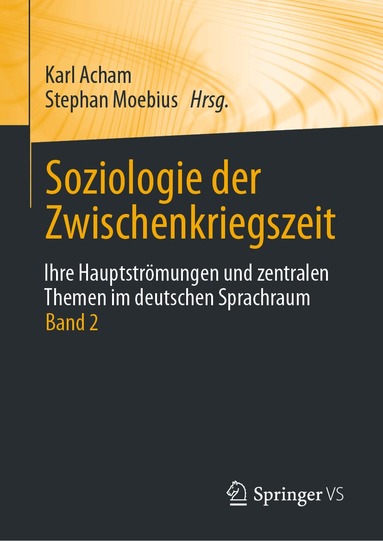 Karl Acham, Stephan Moebius - Soziologie der Zwischenkriegszeit. Ihre Hauptströmungen und zentralen Themen im deutschen Sprachraum, Inbunden