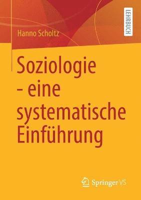 Hanno Scholtz - Soziologie - eine systematische Einführung, Häftad
