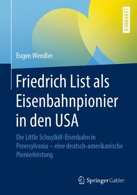 Friedrich List als Eisenbahnpionier in den USA 1