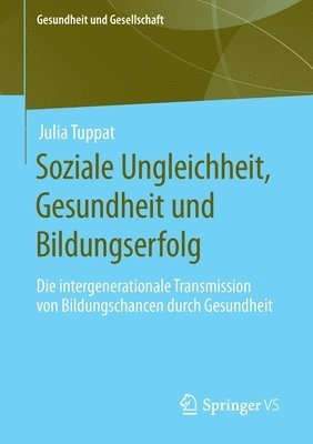 bokomslag Soziale Ungleichheit, Gesundheit und Bildungserfolg