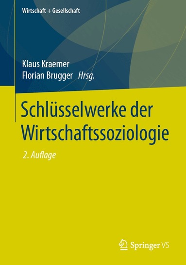 Klaus Kraemer, Florian Brugger - Schlüsselwerke der Wirtschaftssoziologie, Inbunden