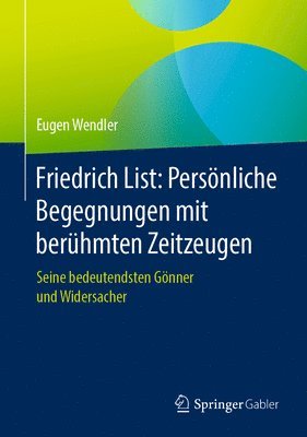 bokomslag Friedrich List: Persönliche Begegnungen mit berühmten Zeitzeugen