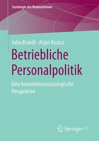 bokomslag Betriebliche Personalpolitik: Eine Konventionssoziologische Perspektive