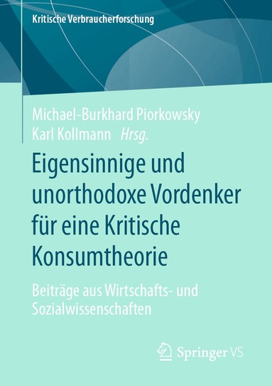 Michael-Burkhard Piorkowsky, Karl Kollmann - Eigensinnige und unorthodoxe Vordenker für eine Kritische Konsumtheorie, Häftad