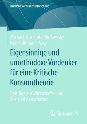 bokomslag Eigensinnige und unorthodoxe Vordenker fr eine Kritische Konsumtheorie